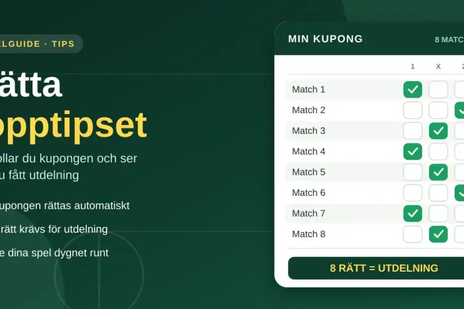 Grafik med rubriken "Rätta topptipset" bredvid en illustrerad spelkupong med åtta matcher där ett kryss är markerat på varje rad och texten "8 rätt = utdelning".